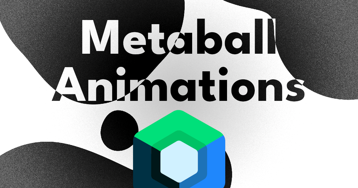 5 Metaball Animations in Jetpack Compose